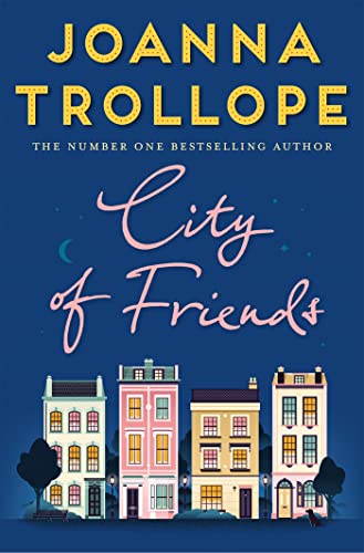 City of Friends: Joanna Trollope