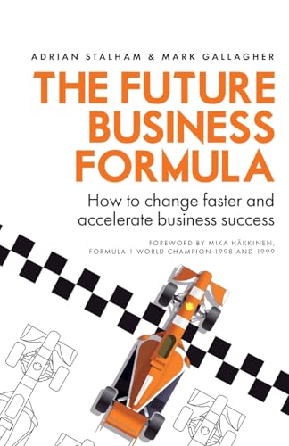 The Future Business Formula : How to change faster and accelerate business success