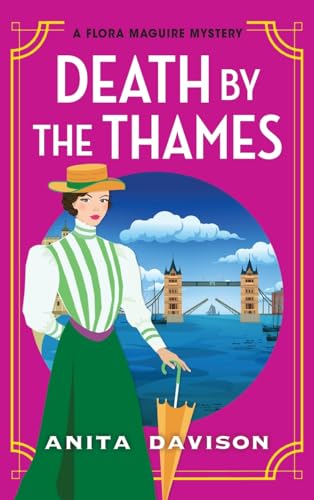 Death by the Thames : A completely gripping historical cozy crime from Anita Davison