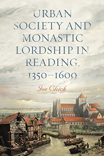 Urban Society and Monastic Lordship in Reading