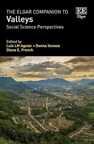 The Elgar Companion to Valleys : Social Science Perspectives