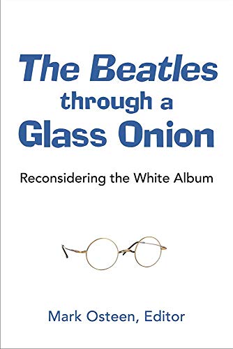 The Beatles through a Glass Onion : Reconsidering the White Album