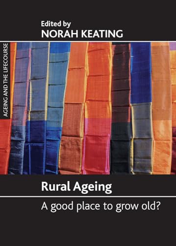 Rural ageing : A good place to grow old?