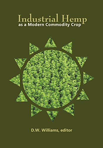 Industrial Hemp as a Modern Commodity Crop