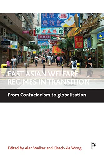 East Asian welfare regimes in transition : From Confucianism to globalisation