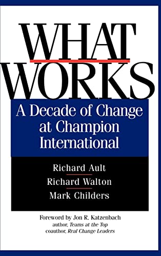 What Works: Decade of Change at Champion International