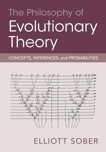 The Philosophy of Evolutionary Theory : Concepts, Inferences, and Probabilities
