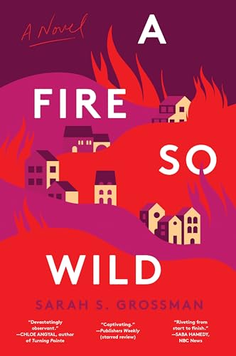 A Fire So Wild : A Novel