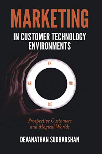 Marketing in Customer Technology Environments: Prospective Customers and Magical Worlds