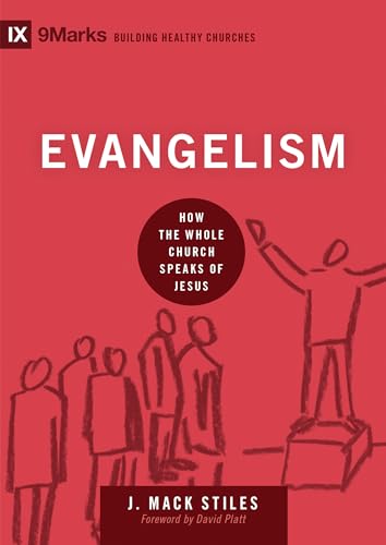 Evangelism: How the Whole Church Speaks of Jesus