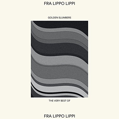 Fra Lippo Lippi - Golden Slumbers:The Very Best Of  [VINYL]