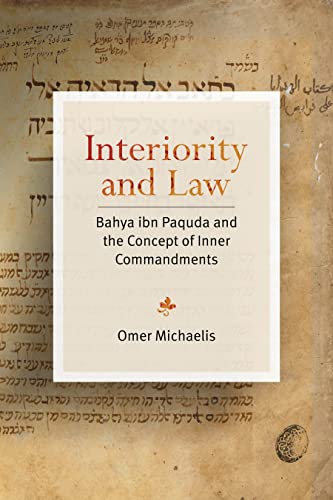 Interiority and Law : Bahya Ibn Paquda and the Concept of Inner Commandments