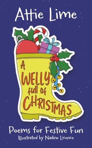 A Welly Full of Christmas : An Illustrated Children's Poetry Book Full of Christmas Spirit