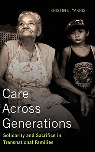 Care Across Generations: Solidarity and Sacrifice in Transnational Families