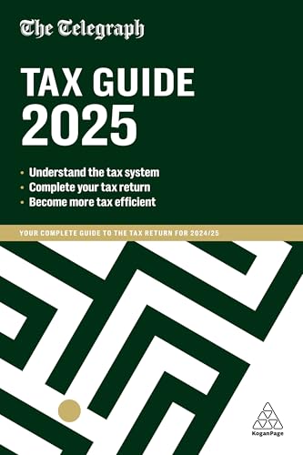 The Telegraph Tax Guide 2025 : Your Complete Guide to the Tax Return for 2024/25
