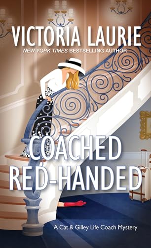 Coached Red-Handed (Cat & Gilley Life Coach Mystery, 4) (A Cat & Gilley Life Coach Mystery)