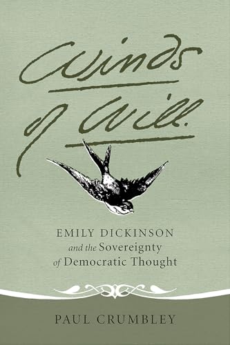 Winds of Will : Emily Dickinson and the Sovereignty of Democratic Thought