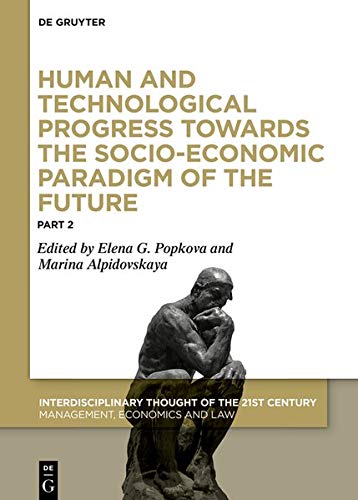 Human and Technological Progress Towards the Socio-Economic Paradigm of the Future, Part 2 (Interdisciplinary Thought of the 21st Century)