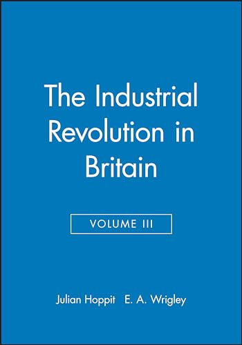 The Industrial Revolution in Britain: v. 3