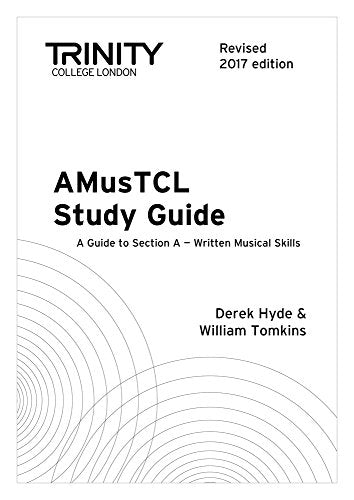 Trinity College London AMusTCL Study Guide (Revised 2017 edition)