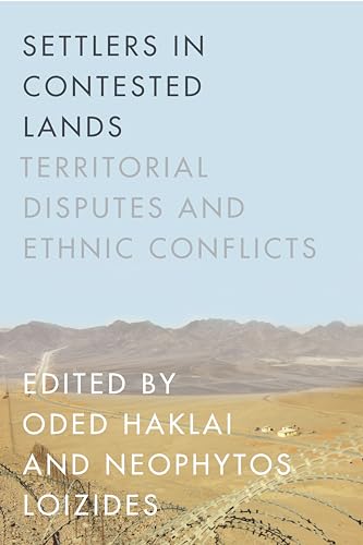 Settlers In Contested Lands: Territorial Disputes And Ethnic Conflicts