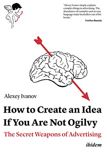 How to Create an Idea If You Are Not Ogilvy
