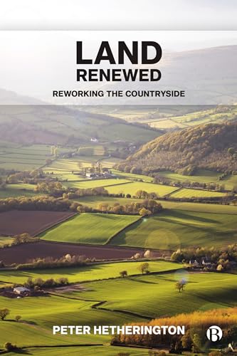 Land Renewed : Reworking the Countryside