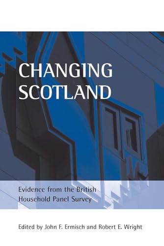 Changing Scotland : Evidence from the British Household Panel Survey