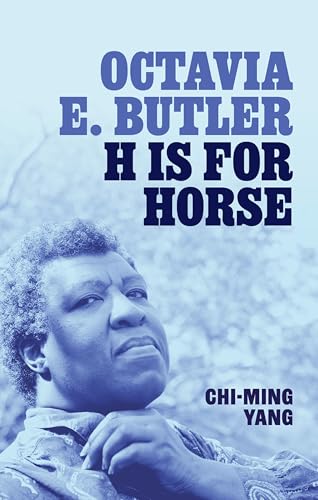 Octavia E. Butler : H is for Horse