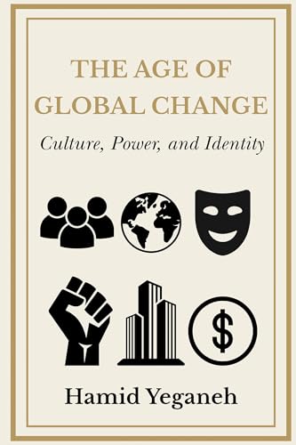 The Age of Global Change : Culture, Power, and Identity