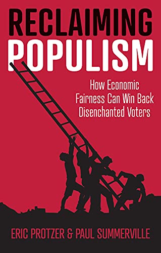 Reclaiming Populism: How Economic Fairness Can Win Back Disenchanted Voters
