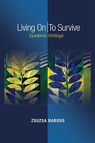 Living On / To Survive : Epidemic Writings