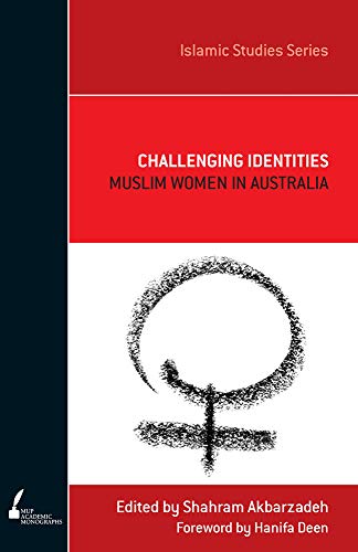 Challenging Identities : Muslim Women in Australia