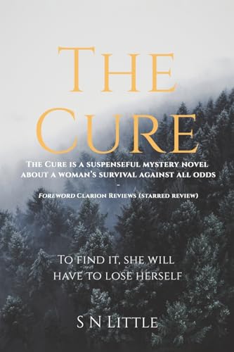 The Cure : To Find It, She Will Have to Lose Herself
