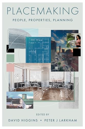 Placemaking : People, Properties, Planning