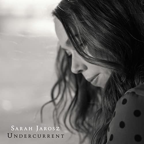 Sarah Jarosz - Undercurrent [CD]