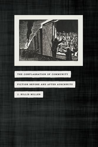 The Conflagration of Community: Fiction Before and After Auschwitz