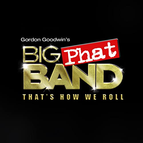 Goodwin Gordon/big Phat Band - That's How We Roll [CD]
