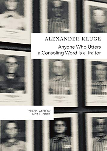 Anyone Who Utters a Consoling Word Is a Traitor: 48 Stories for Fritz Bauer (The German List - (Seagull Titles CHUP))