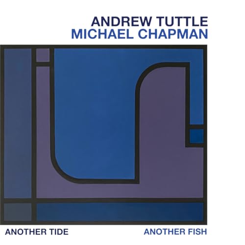 Andrew Tuttle Michael Chapman - Another Tide Another Fish [CD]