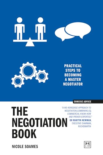 The Negotiation Book : Practical steps to becoming a masterful negotiator