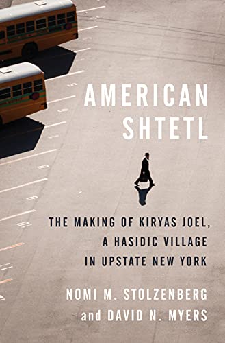 American Shtetl: The Making of Kiryas Joel