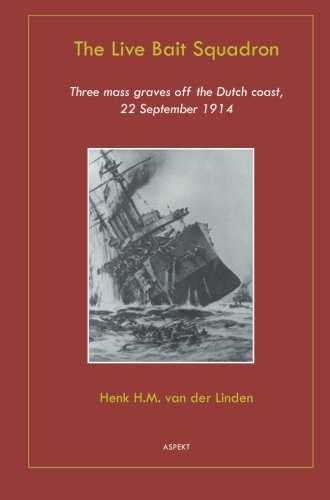 The Live Bait Squadron: Three mass graves off the Dutch coast, 22 September 1914