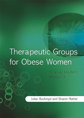 Therapeutic Groups for Obese Women: A Group Leaders Handbook