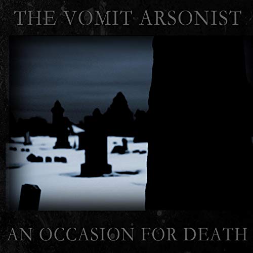 Vomit Arsonist - An Occasion For Death [CD]