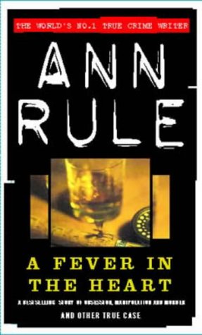 A Fever In The Heart (True Crime Files)