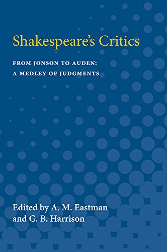 Shakespeare's Critics : From Jonson to Auden, A Medley of Judgments