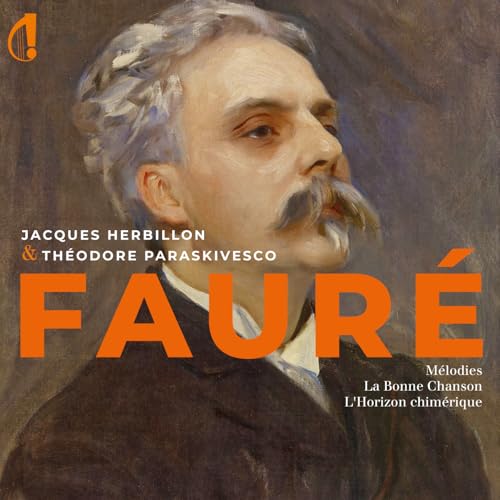 Jacques Herbillon/theodore Par - Gabriel Faure: Melodies / La Bonne Chansons / LHorizon Chimerique [CD]