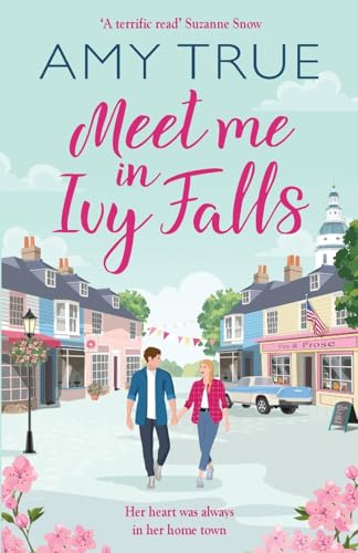 Meet Me in Ivy Falls : An addictive small-town romance
