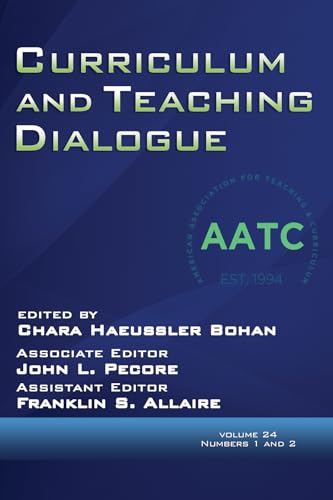 Curriculum and Teaching Dialogue Vol 24 Issue 1 & 2